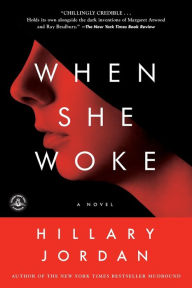 Title: When She Woke, Author: Hillary Jordan