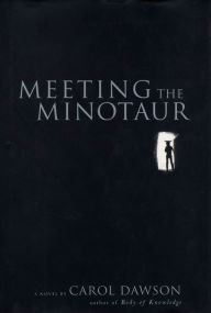 Title: Meeting the Minotaur, Author: Carol Dawson