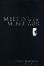 Meeting the Minotaur