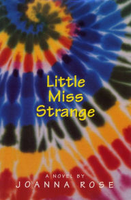 Title: Little Miss Strange: A Novel, Author: Joanna Rose