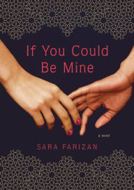 Title: If You Could Be Mine, Author: Sara Farizan