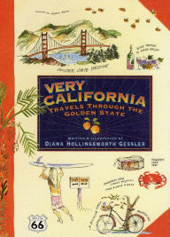 Title: Very California: Travels Through the Golden State, Author: Diana Hollingsworth Gessler