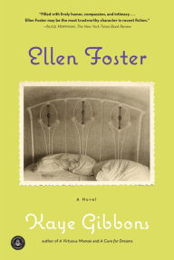 Title: Ellen Foster, Author: Kaye Gibbons