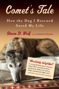 Title: Comet's Tale: How the Dog I Rescued Saved My Life, Author: Steven Wolf