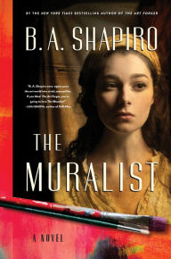 Title: The Muralist, Author: B. A. Shapiro