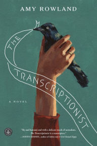 Title: The Transcriptionist: A Novel, Author: Amy Rowland
