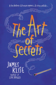 Title: The Art of Secrets, Author: James Klise