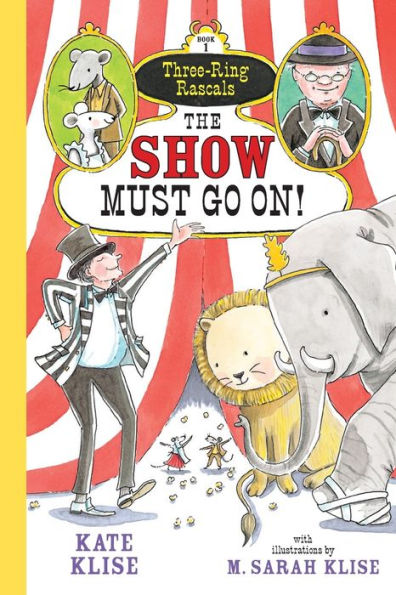 The Show Must Go On! (Three-Ring Rascals Series #1)