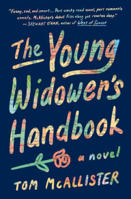 Title: The Young Widower's Handbook, Author: Tom McAllister