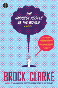 Title: The Happiest People in the World, Author: Brock Clarke