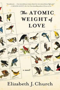 Downloading free audio books kindle The Atomic Weight of Love: A Novel (English Edition)