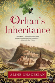 Title: Orhan's Inheritance, Author: Aline Ohanesian