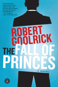Free epub ebooks download uk The Fall of Princes: A Novel