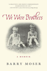 Title: We Were Brothers, Author: Barry Moser