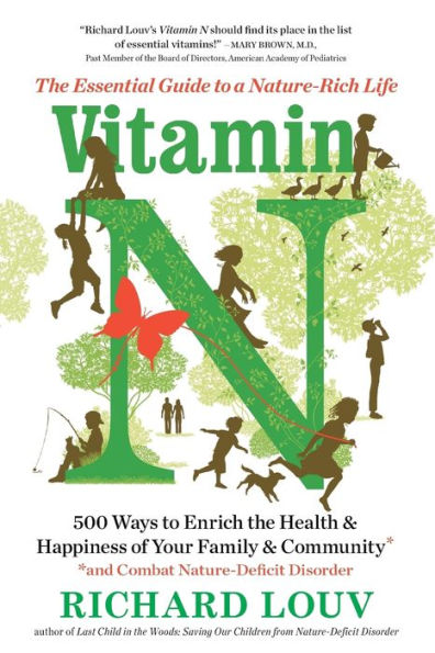 Vitamin N: The Essential Guide to a Nature-Rich Life