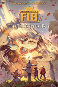 Title: The Trickster's Tale (The Unbelievable FIB Series #1), Author: Adam Shaughnessy