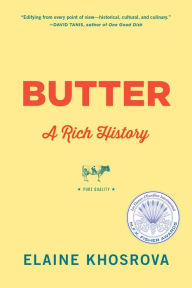 Title: Butter: A Rich History, Author: Elaine Khosrova