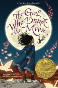 Title: The Girl Who Drank the Moon, Author: Kelly Barnhill