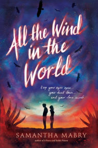 Title: All the Wind in the World, Author: Samantha Mabry