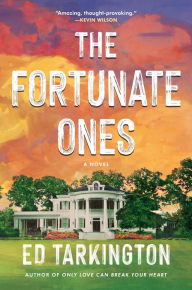 Title: The Fortunate Ones, Author: Ed Tarkington