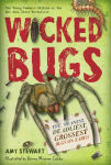 Alternative view 1 of Wicked Bugs (Young Readers Edition): The Meanest, Deadliest, Grossest Bugs on Earth