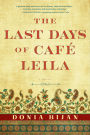 Last Days of Café Leila: A Novel