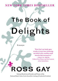 Title: The Book of Delights, Author: Ross Gay