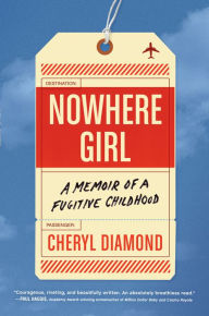 eBooks online textbooks: Nowhere Girl: A Memoir of a Fugitive Childhood 9781643752518 (English Edition) by Cheryl Diamond