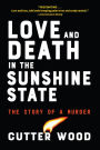 Love and Death in the Sunshine State: The Story of a Murder