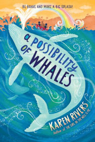 Title: A Possibility of Whales, Author: Karen Rivers