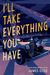 Alternative view 1 of I'll Take Everything You Have