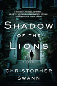 Title: Shadow of the Lions: A Novel, Author: Christopher Swann