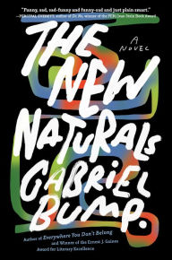 Ebooks and audio books free download The New Naturals by Gabriel Bump 9781616208806 DJVU MOBI (English literature)