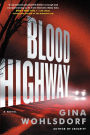 Blood Highway: A Novel