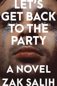 Free kindle fire books downloads Let's Get Back to the Party by Zak Salih