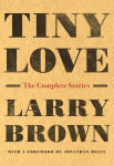 Alternative view 1 of Tiny Love: The Complete Stories