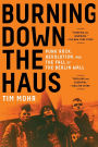Burning Down the Haus: Punk Rock, Revolution, and the Fall of the Berlin Wall