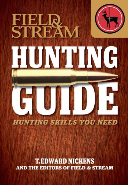 Field & Stream Skills Guide: Hunting: Hunting Skills You Need