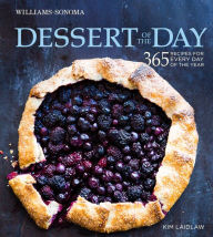 Title: Dessert of the Day (Williams-Sonoma): 365 recipes for every day of the year, Author: Kim Laidlaw