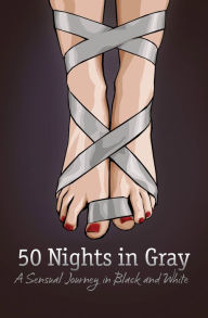 Title: 50 Nights in Gray: A Sensual Journey in Black and White, Author: Laura Elias