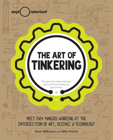 the Art of Tinkering: Meet 150+ Makers Working at Intersection Art, Science & Technology