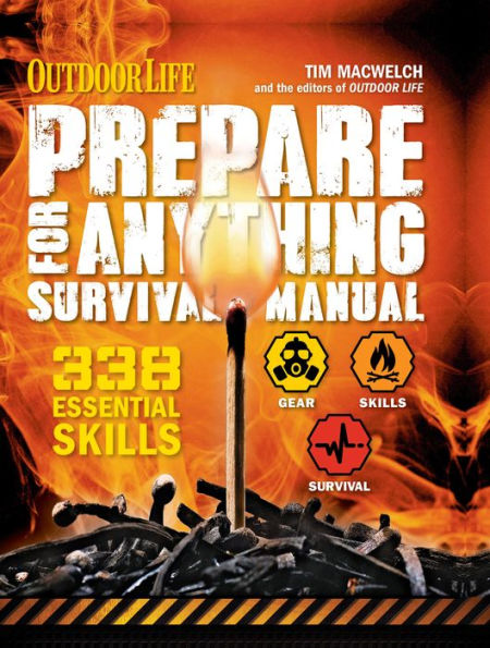 Prepare for Anything Survival Manual: 338 Essential Skills