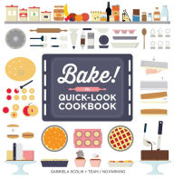 Free bestsellers ebooks to download Bake! The Quick-Look Cookbook