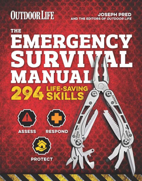 The Emergency Survival Manual (Outdoor Life): 294 Life-Saving Skills Pandemic and Virus Preparation Decontamination Protection Family Safety