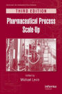Pharmaceutical Process Scale-Up / Edition 3