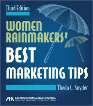 Title: Women Rainmakers' Best Marketing Tips, Author: Theda Snyder