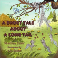 Title: A Short Tale About A Long Tail, Author: Marilee Crow