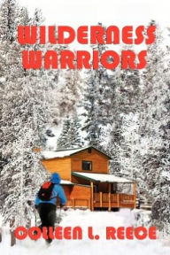 Title: Wilderness Warriors, Author: Colleen L Reece