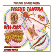 Title: Tissue Tantra: The Sum of Our Parts Series Book 9, Author: Bill Kirk