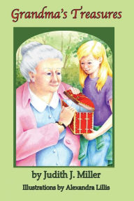 Title: Grandma's Treasure, Author: Judith J. Miller